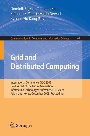 Dominik Slezak, Tai-hoon Kim, Stephen S.T. Yau, Osvaldo Gervasi, Byeong-Ho Kang - Grid and Distributed Computing, Häftad