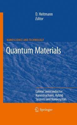 Quantum Materials, Lateral Semiconductor Nanostructures, Hybrid Systems and Nanocrystals 1