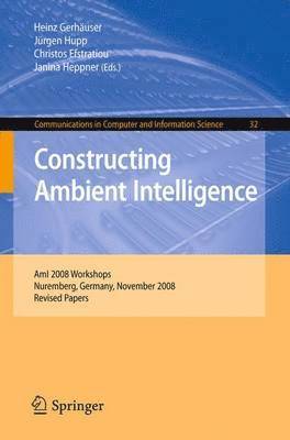Constructing Ambient Intelligence 1