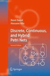 bokomslag Discrete, Continuous, and Hybrid Petri Nets