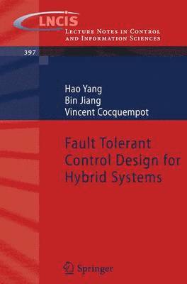 Fault Tolerant Control Design for Hybrid Systems 1