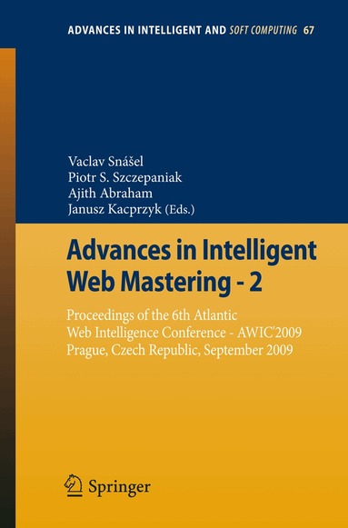 Vaclav Snášel, Piotr S. Szczepaniak, Ajith Abraham - Advances in Intelligent Web Mastering - 2, Häftad