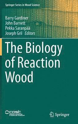 bokomslag The Biology of Reaction Wood