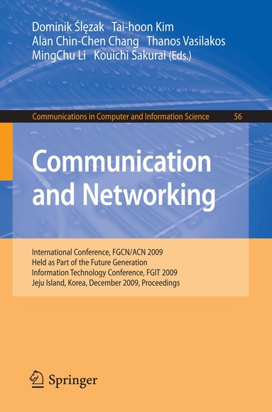 Dominik Slezak, Thanos Vasilakos, MingChu Li, Kouichi Sakurai - Communication and Networking, Häftad