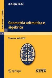 bokomslag Geometria aritmetica e algebrica