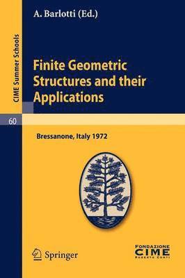 Finite Geometric Structures and their Applications 1