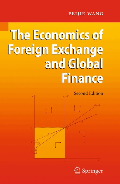 Peijie Wang - Economics of Foreign Exchange and Global Finance, Häftad
