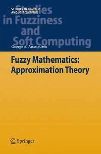 bokomslag Fuzzy Mathematics: Approximation Theory
