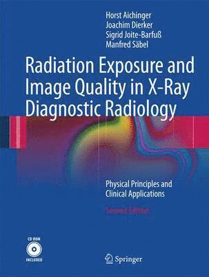 bokomslag Radiation Exposure and Image Quality in X-Ray Diagnostic Radiology