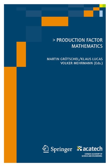Martin Grötschel, Klaus Lucas, Volker Mehrmann - Production Factor Mathematics, Häftad