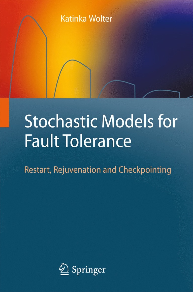 Stochastic Models for Fault Tolerance 1