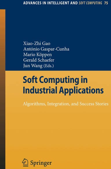 X.Z. Gao, António Gaspar-Cunha, Mario Köppen, Jun Wang, Gerald Schaefer - Soft Computing in Industrial Applications, Häftad