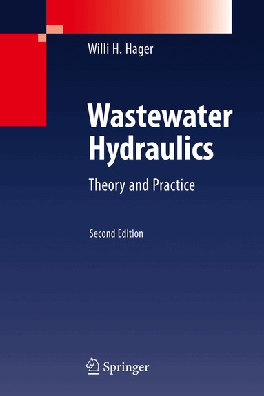 Willi H. Hager - Wastewater Hydraulics, Inbunden