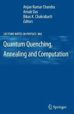 Quantum Quenching, Annealing and Computation 1