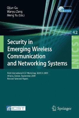 Security in Emerging Wireless Communication and Networking Systems 1