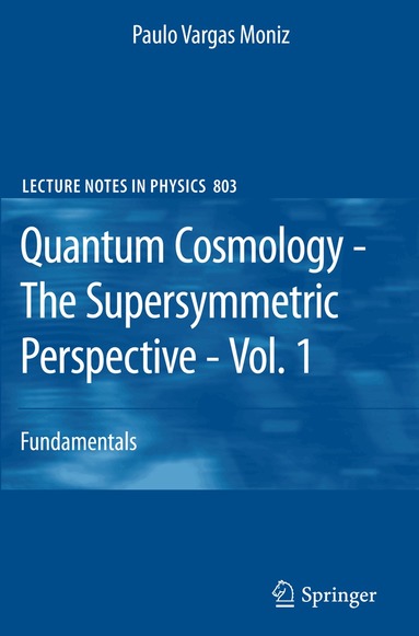 Paulo Vargas Moniz - Quantum Cosmology - The Supersymmetric Perspective - Vol. 1, Häftad