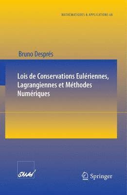 Bruno Després - Lois de Conservations Eulériennes, Lagrangiennes et Méthodes Numériques, Häftad