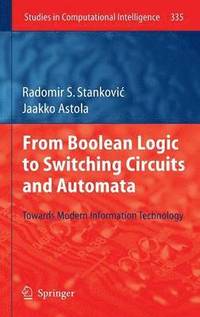 bokomslag From Boolean Logic to Switching Circuits and Automata