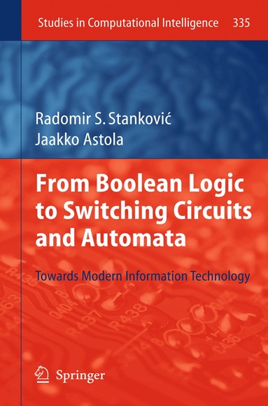 Radomir S. Stankovic, Jaakko Astola - From Boolean Logic to Switching Circuits and Automata, Inbunden