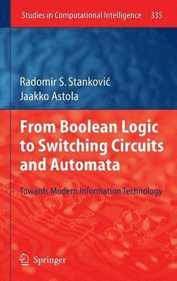 From Boolean Logic to Switching Circuits and Automata 1