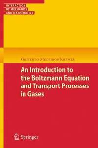 bokomslag An Introduction to the Boltzmann Equation and Transport Processes in Gases