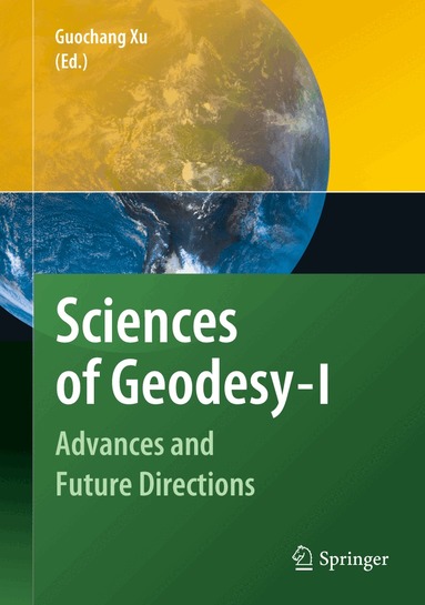 Guochang Xu - Sciences of Geodesy - I, Inbunden
