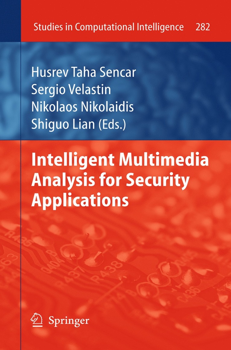 Husrev T. Sencar, Sergio Velastin, Nikolaos Nikolaidis, Shiguo Lian - Intelligent Multimedia Analysis for Security Applications, Inbunden