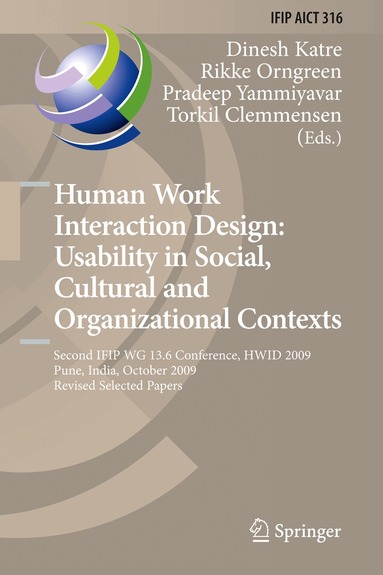 Dinesh Katre, Rikke Orngreen, Pradeep Yammiyavar, Torkil Clemmensen - Human Work Interaction Design: Usability in Social, Cultural and Organizational Contexts, Inbunden