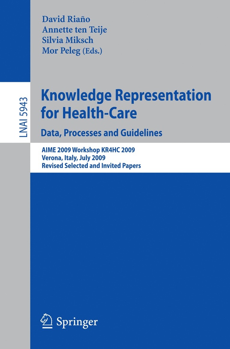 Knowledge Representation for Health-Care. Data, Processes and Guidelines 1