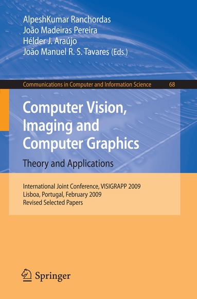 AlpeshKumar Ranchordas, Joao Madeiras Pereira, Hélder J. Araújo, Joao Tavares - Computer Vision, Imaging and Computer Graphics: Theory and Applications, Häftad