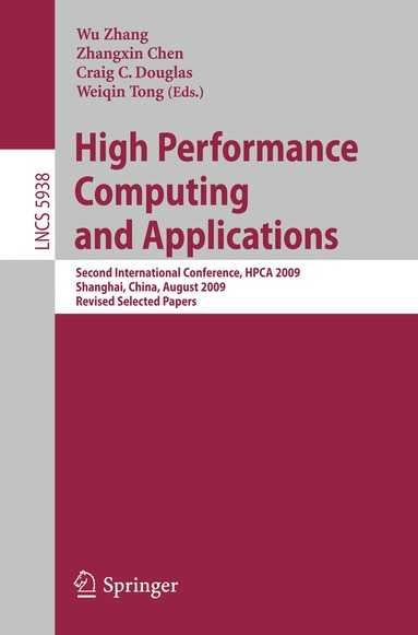 Wu Zhang, Zhangxin Chen, Craig C. Douglas, Weiqin Tong - High Performance Computing and Applications, Häftad
