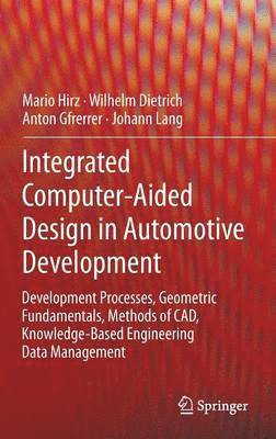 Integrated Computer-Aided Design in Automotive Development 1