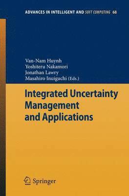 Integrated Uncertainty Management and Applications 1