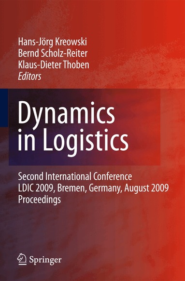 Hans-Jörg Kreowski, Bernd Scholz-Reiter, Klaus-Dieter Thoben - Dynamics in Logistics, Inbunden