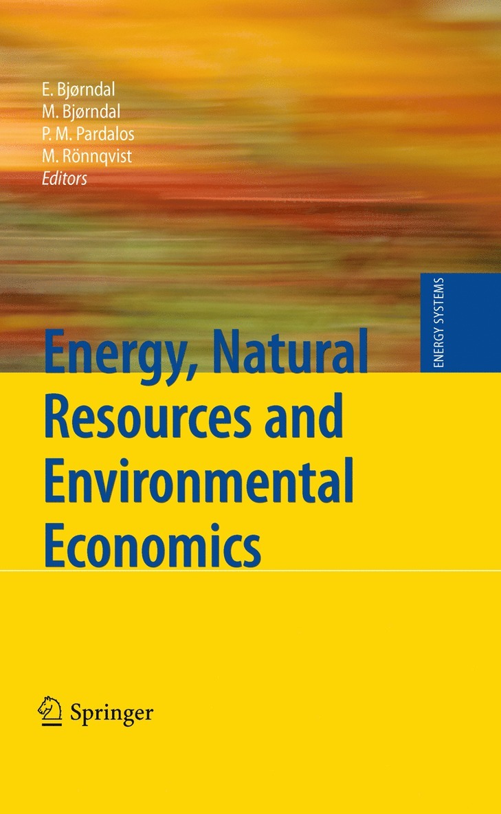 Endre Bjørndal, Mette Bjørndal, Panos M. Pardalos, Mikael Rönnqvist - Energy, Natural Resources and Environmental Economics, Inbunden