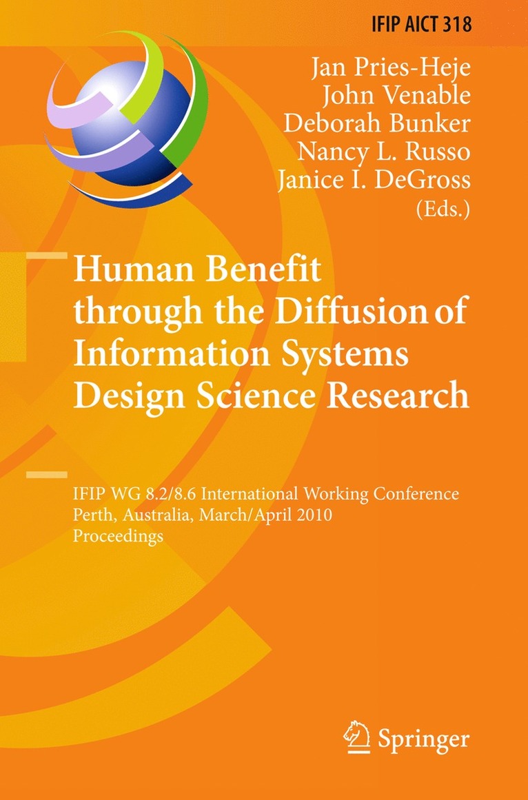 Jan Pries-Heje, John J. Venable, Deborah Bunker, Nancy L. Russo, Janice I. DeGross, Janice I. Degross - Human Benefit through the Diffusion of Information Systems Design Science Research, Inbunden