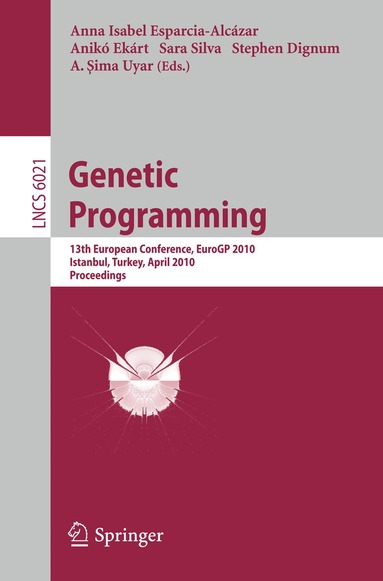 Anna Isabel Esparcia-Alcazar, Aniko Ekart, Sara Silva, Stephen Dignum, A. Sima Uyar - Genetic Programming, Häftad