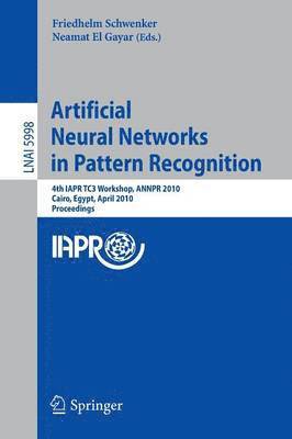 Friedhelm Schwenker, Neamat El Gayar - Artificial Neural Networks in Pattern Recognition, Häftad