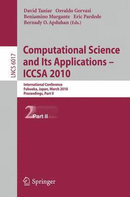 Computational Science and Its Applications - ICCSA 2010