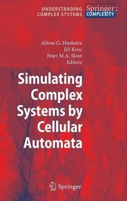 bokomslag Simulating Complex Systems by Cellular Automata