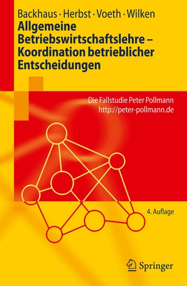 Klaus Backhaus, Uta Herbst, Markus Voeth, Robert Wilken - Allgemeine Betriebswirtschaftslehre - Koordination betrieblicher Entscheidungen, Häftad