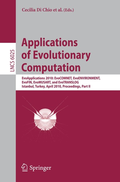 Cecilia Di Chio, Anthony Brabazon, Marc Ebner, Muddassar Farooq, Andreas Fink, Jörn Grahl, Gary Greenfield, Penousal Machado, Michael O'Neill, Ernesto Tarantino, Neil Urquhart - Applications of Evolutionary Computation, Häftad