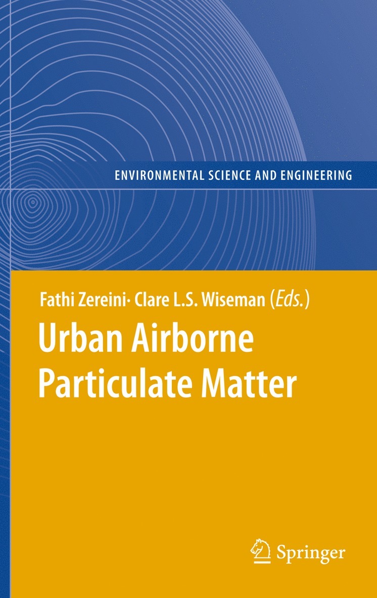 Fathi Zereini, Clare L. S. Wiseman - Urban Airborne Particulate Matter, Inbunden