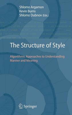 Shlomo Argamon, Kevin Burns, Shlomo Dubnov - Structure of Style, Inbunden