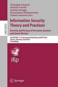 bokomslag Information Security Theory and Practices: Security and Privacy of Pervasive Systems and Smart Devices