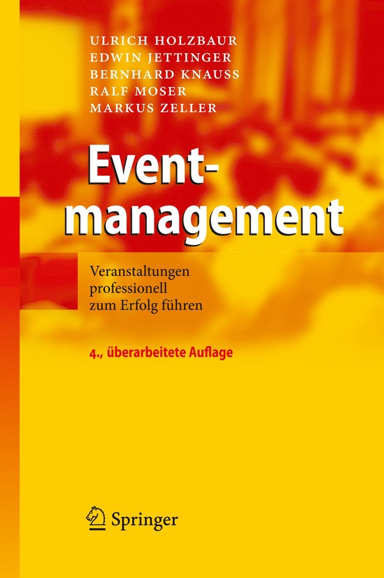 Ulrich Holzbaur, Edwin Jettinger, Bernhard Knauß, Ralf Moser, Markus Zeller - Eventmanagement, Inbunden