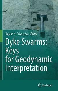 bokomslag Dyke Swarms:  Keys for Geodynamic Interpretation
