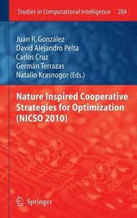 bokomslag Nature Inspired Cooperative Strategies for Optimization (NICSO 2010)