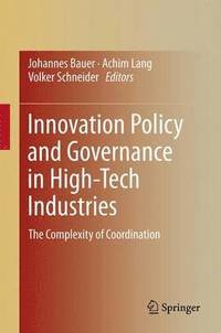 bokomslag Innovation Policy and Governance in High-Tech Industries