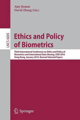 Ajay Kumar, David Zhang - Ethics and Policy of  Biometrics, Häftad